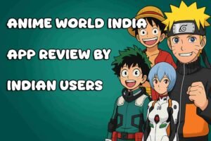 Anime World India App Review by Indian Users